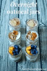 This high protein overnight oats recipe will not only save you time, calories, and energy, but will actually have you looking and feeling better than ever! Overnight Oatmeal Jars 3 Ways Video Family Food On The Table