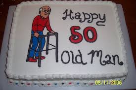 Birthday Cake Images For 50 Year Old Man Old Man On Walker Birthday Cakes 50th Birthday Cakes For Men Birthday Cakes For Men 50th Birthday Cake