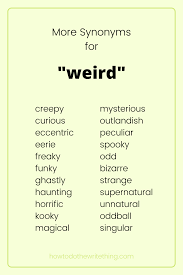 More Synonyms For Weird Writing Tips In 2020 Essay Writing Skills Writing Words Book Writing Tips