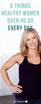 6 Things Healthy Women Over 40 Do Every Morning Healthy Women Healthy Aging How To Stay Healthy