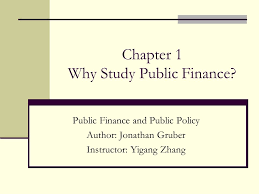 Learn about the basics of public, corporate, and personal finance. Chapter 1 Why Study Public Finance Ppt Video Online Download