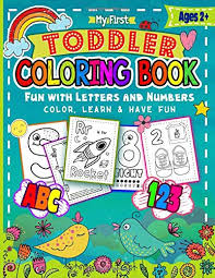 Coloring books for toddlers abc 123 colour write and learn: My First Toddler Coloring Book Abc 123 Fun With Letters And Numbers Jumbo Colouring Activity Books For Kids Ages 2 3 4 5 For Kindergarten Numbers 150