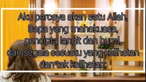 Doa aku percaya adalah doa yang dipanjatkan untuk mengakui iman kristiani di dalam hari. Aku Percaya Syahadat Panjang Nicea Konstantinopel Katolik Youtube