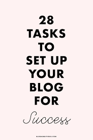 The Newbie Blogger S Checklist 28 Tasks To Set Your Blog Up For Success Newbie Blogger Blogging Tips Blog Tips