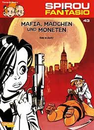 Spirou Und Fantasio 43 Mafia Madchen Und Moneten Spannende Abenteuer Fur Madchen Und Jungen Ab 8 Ebook Janry Tome Amazon De Kindle Shop