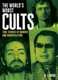 The World's Worst Cults: True Stories of... book by Al Cimino
