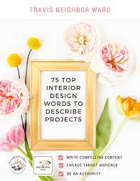 Not only is this one of the most apparent parts of the creative process to the client, but research also shows that picking … 75 Top Interior Design Words To Describe Projects The Decorated Way