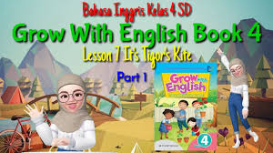 Ya semoga saja tidak ada kunci jawaban soal greeting ini ada yang tidak tampil. Bahasa Inggris Kelas 4 Sd Grow With English Book 4 Lesson 7 It S Tigor S Kite Part 2 Youtube