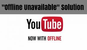 How To Save Youtube Videos With Offline Unavailable Message