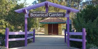 We are passionate about flowers. San Luis Obispo Botanical Garden The Garden Is Changing Entrance Paso Robles Press