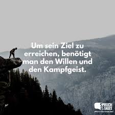 Du suchst zitate die mut machen? Kampfgeist Spruche Spruche Ziele Erreichen