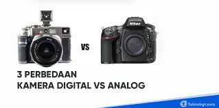 Maybe you would like to learn more about one of these? Perbedaan Kamera Digital Dan Analog Yang Wajib Kamu Ketahui Tekno Banget