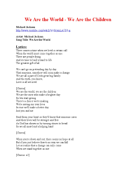 One of many great songs by the one and only, the king of pop, michael jackson. We Are The World Lyrics