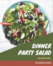 And the finish of fennel fronds adds just the faintest hint of licorice flavor. 285 Dinner Party Salad Recipes Best Dinner Party Salad Cookbook For Dummies Paperback The Book Stall