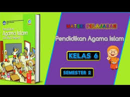 Pada perangkat pai ini telah terigerasi literasi abad 21, hots, ppk, dengan demikian sudah memenuhi persyaratan standar umum kurikulum 2013 revisi terbaru. Materi Pai Kelas 6 Sd Semester 2 Youtube