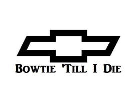 Bowtie 39 Till I Die Chevy Vinyl Decal Chevy Bowtie Chevrolet Emblem Chevy