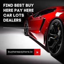 Find Buy Here Pay Here Dealers Near Me Top Bhph Listings In 2021 Car Dealership Cool Things To Buy Car Lot