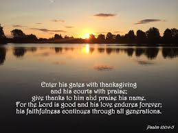 Give thanks to him, bless his. Enter Into His Gates With Thanksgiving And Into His Courts With Praise Be Thankful Unto Him And Bless His Name 5 Fo The Lord Is Good Scripture Verses Faith