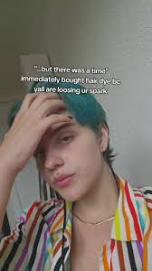 When You Dye Your Hair and Now Your Spark I Lowk Coming Back