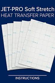 Jet Pro Soft Stretch Heat Transfer Paper Instructions Transfer Paper Vinyl Quotes Heat Transfer