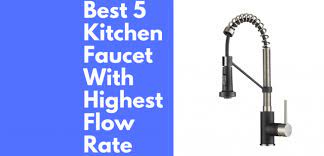 Kitchen faucet reviews of the top 10 best rated products available on the market in 2021. Ultimate 5 Best Kitchen Faucet With Highest Flow Rate Kitchenhomelet