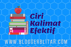 Saudara pembicara, waktu saya persilahkan. Ciri Ciri Kalimat Efektif Adalah