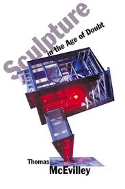 Sculpture in the Age of Doubt... book by Thomas McEvilley