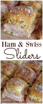 The Best Ham And Swiss Sliders Recipe Recipe Recipes Food Slider Recipes
