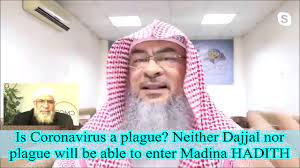 As this is a whole. Is Coronavirus A Plague Dajjal Plague Would Not Enter Madina Hadith Assim Al Hakeem Youtube