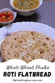 Whole Wheat Phulka Pulka Roti My Cooking Journey Recipe Easy Cooking Recipes Recipes Vegan Recipes Easy