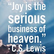 Joy is the serious business of heaven. - Image Quote