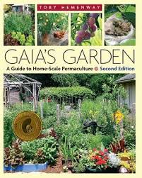 Gaias Garden A Guide To Home Scale Permaculture By Toby