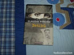Su criada ha encontrado el cadáver. Betibu Claudia Pineiro Buy Other Books Of Narrative At Todocoleccion 151391202