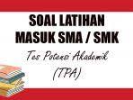 Pada menu ini, anda diminta untuk melengkapi formulir. Soal Tes Masuk Sma Smk 2021 Dan Kunci Jawaban Contoh Soal Tpa Pilihan Ganda Tribun Pontianak