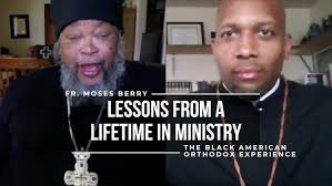 Fr. Moses Berry—Lessons from a Lifetime in Ministry