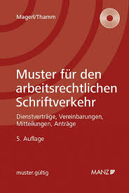 Die vereinbarung von altersteilzeit erfolgt freiwillig zwischen arbeitgeber und arbeitnehmer. Muster Fur Den Arbeitsrechtlichen Schriftverkehr
