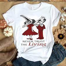 Keep your head on a swivel, not everything is what it seems. Beetlejuice Never Trust The Living Shirt Hoodie Sweater Longsleeve T Shirt