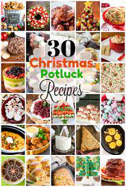Also, avoid messy, sticky, and sloppy dishes. 30 Best Christmas Potluck Ideas Easy Holiday Dishes Appetizer And Dessert Recipes