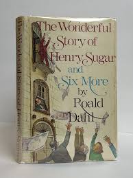 THE WONDERFUL STORY OF HENRY SUGAR AND SIX MORE | Roald Dahl | First  Edition, First Printing