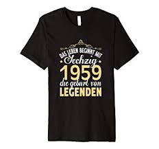 Geschenk Zum 60 Geburtstag T Shirt 1959 Geboren Spruch Amazonde