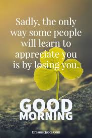137 Good Morning Quotes And Images Positive Words For Good Morning Morning Quotes Images Good Morning Quotes Morning Quotes