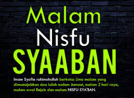 Seringkali umat islam memperingati malam nisfu sya'ban dengan berjaga sepanjang malam untuk beribadah. Amalan Amalan Di Malam Nisfu Syaban Swarna News