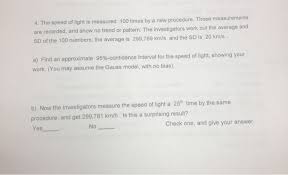 Solved The Speed Of Light Is Measured 100 Times By A New Chegg Com