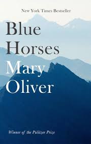 Blue Horses Ebook By Mary Oliver Rakuten Kobo Mary Oliver Blue Horse Oliver