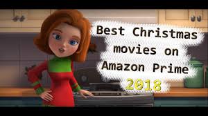 Check out what amazon prime video has to offer kids during the 2020 holiday season — from festive specials to christmas movies, there's plenty streaming! Best Christmas Movies On Amazon Prime In 2018 Youtube