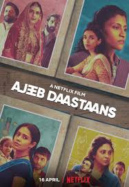 Netflix has a fairly large library of hindi movies. Ajeeb Daastaans 2021 Thriller Hindi Movie Review Popcorn Reviewss