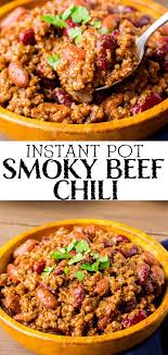 Instant Pot Smoky Beef Chili In 2020 Chili Recipe Easy Pot Recipes Healthy Easy Instant Pot Recipes