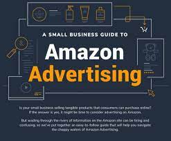 Everything Small Businesses Need To Know To Launch A Campaign On Amazon Small Business Business Online Marketing