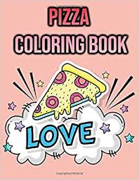 All of our coloring pages are free. Pizza Coloring Book Pizza Lovers Coloring Book For Kids Children Girls Toddlers Age 2 4 4 8 Pizza Lovers Activity Book 60 Single Sided Coloring Pages Papperbacks Coloringzyx 9798637408788 Amazon Com Books