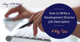 Economic development director job description in pdf. How To Write A Development Director Job Description 4 Key Tips Aly Sterling Philanthropy